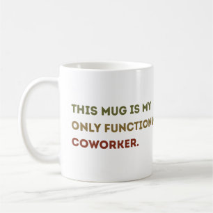 Funny Work Tasse - Office Funny Gift