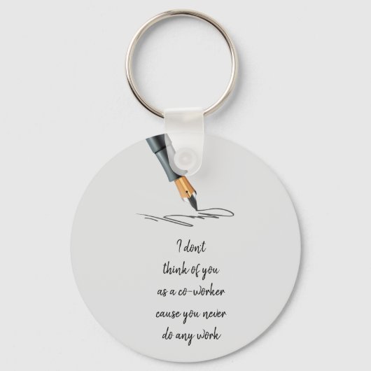 Funny Work Zitat Co-Worker funktioniert nicht Schlüsselanhänger (Vorderseite)