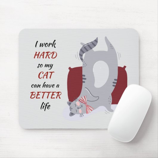 Funny Working Hard for My Cat Mousepad (Mit Mouse)
