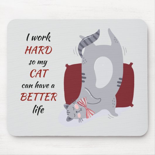 Funny Working Hard for My Cat Mousepad (Vorne)
