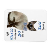 Funny Working Hard für meine siamesische Katze Magnet (Horizontal)