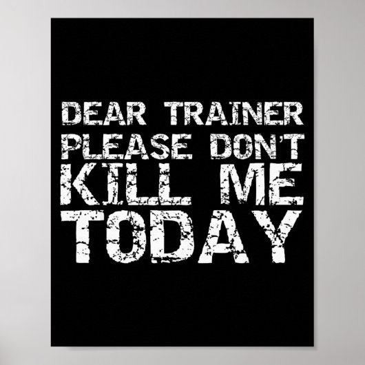 Funny Workou Dear Trainer Please Don't Kill Me Tod Poster (Vorne)