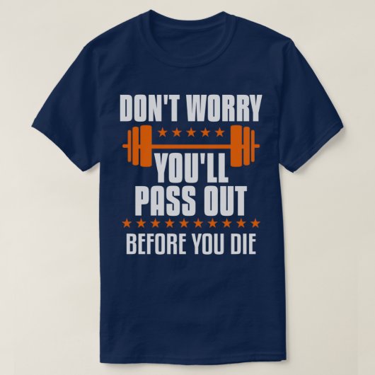 Funny Workout Geschenk für Sportbegeisterte 1 T-Shirt (Design vorne)