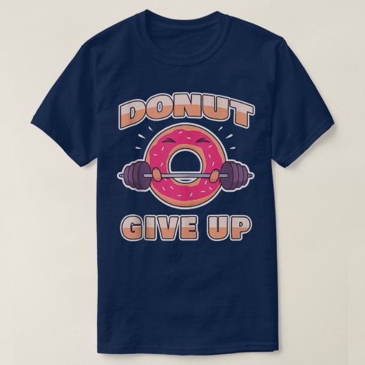 Funny Workout Gym geben Sie auf  T-Shirt (Design vorne)