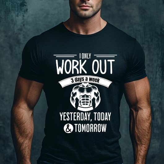 Funny Workout Gym T-Shirt