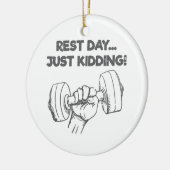 Funny Workout Quote Erholung Day Just Kidding Keramik Ornament (Links)