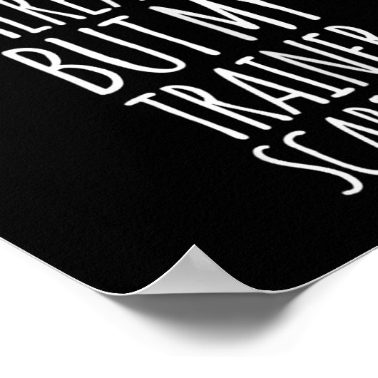 Funny Workout S_ My Trainer Höhepunkt Me Funny Gym Poster (Ecke)