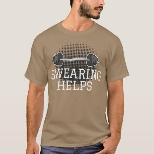 Funny Workout Sprichwort Muscles I Barbell Weightl T-Shirt