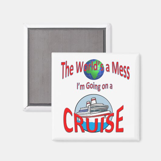 Funny Worlas a Mess Cruise Magnet (Vorderseite/Rückseite)