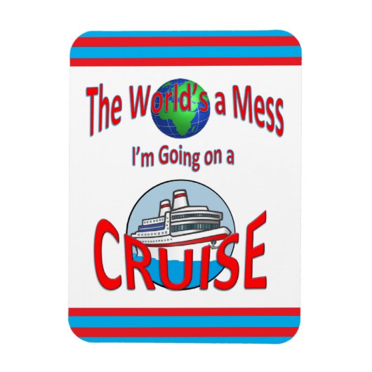 Funny Worlas a Mess Cruise Magnet (Vertikal)