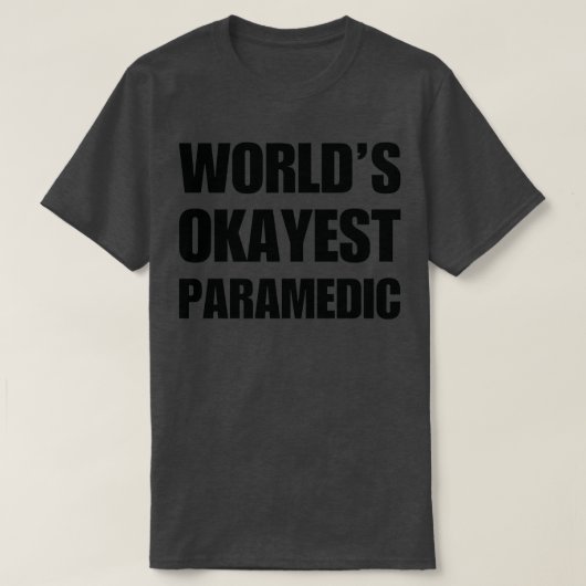 Funny World39s gerade die paramedic Geschenke für T-Shirt (Design vorne)