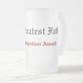 Funny World's Greatest Father Participation Award  Mattglas Bierglas (VorderseiteRechts)