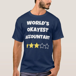 Funny Worldx27s Tokest Accountant Gag Geschenk für T-Shirt