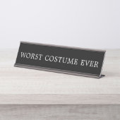 Funny Worst Costume Ever Halloween Sign Schreibtischnamensplakette (Vorderseite )