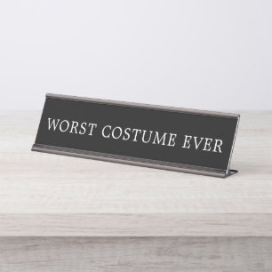 Funny Worst Costume Ever Halloween Sign Schreibtischnamensplakette