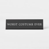 Funny Worst Costume Ever Halloween Sign Schreibtischnamensplakette (Vorderseite )