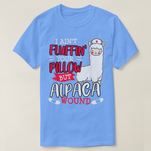 Funny Wound Care Nurse Alpaca Llama Pun Sprichwort T-Shirt (Design vorne)