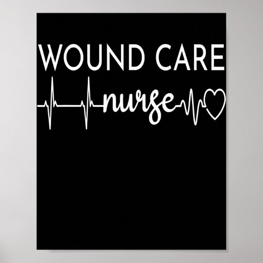 Funny Wound Care Nurse EKG Nursing Wound Ostomy Poster (Vorne)