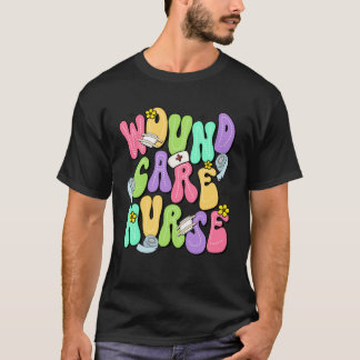 Funny Wound Care Nurse WOCN Certified Registered W T-Shirt