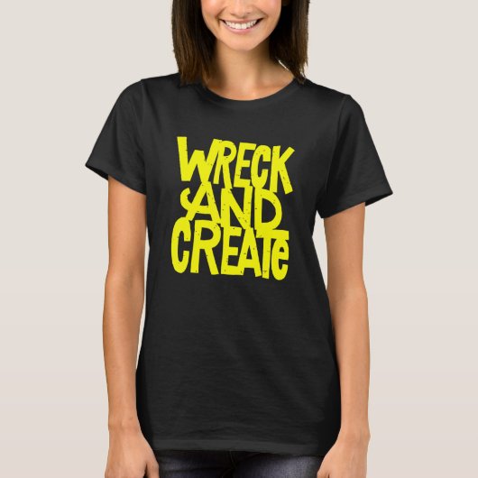 Funny Wreck and create T-Shirt (Vorderseite)