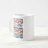 Funny Wrestling Coach Crazy Quote Kaffeetasse (Vorderseite Links)