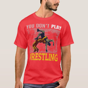 Funny Wrestling Design Geschenk für Wrestler T-Shirt