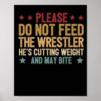 Funny Wrestling Liebhaber Fan bitte gefüttert Poster