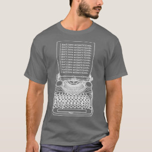 Funny Writer Author Novelist Ich habe keine Schrif T-Shirt