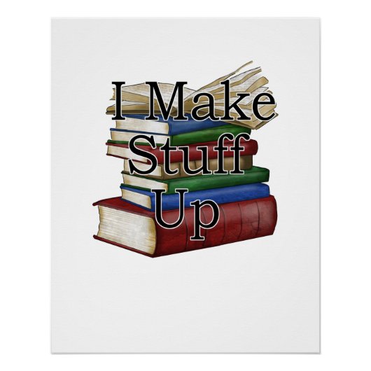 Funny Writer Author Writing I Write Books Poster (Vorderseite)