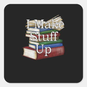 Funny Writer Author Writing I Write Books Quadratischer Aufkleber