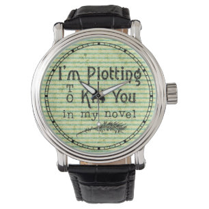 Funny Writer Plott zum Töten Armbanduhr