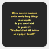 Funny Writing on a Napkin Joke Quadratischer Aufkleber (Vorderseite)