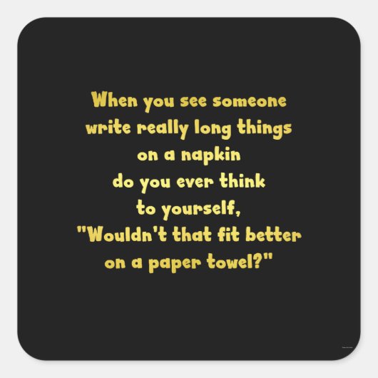 Funny Writing on a Napkin Joke Quadratischer Aufkleber (Vorderseite)