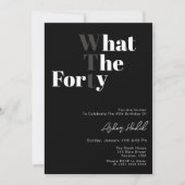 Funny WTF Erwachsene 40. Geburtstag Einladung (Vorderseite)