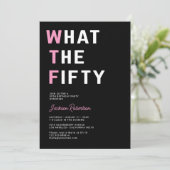 Funny WTF Erwachsene 50. Geburtstagsparty Einladung (Stehend Vorderseite)