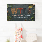 Funny WTF Wine Turkey Family Thanksgiving Banner (Insitu)