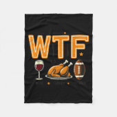 Funny Wtf Wine Turkey Football Thanksgiving Dinner Fleecedecke (Vorderseite)