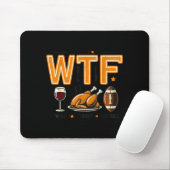 Funny Wtf Wine Turkey Football Thanksgiving Dinner Mousepad (Mit Mouse)