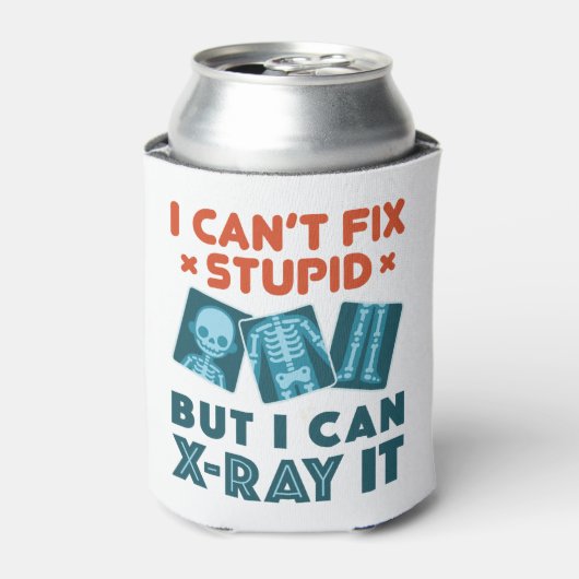 Funny X-Ray Techniker Krass Tech X-Ray Stupid Dosenkühler (Kanne Vorderseite)