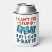 Funny X-Ray Techniker Krass Tech X-Ray Stupid Dosenkühler (Kanne Rückseite)