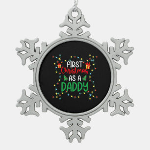 Funny Xmas Day First Christmas As a Daddy Ohrts Schneeflocken Zinn-Ornament