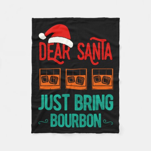 Funny Xmas Dear Santa Just Bring Bourbon Christmas Fleecedecke (Vorderseite)
