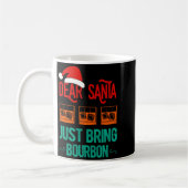 Funny Xmas Dear Santa Just Bring Bourbon Christmas Kaffeetasse (Links)