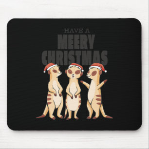 Funny Xmas Familie Matching Meerkat haben eine Mee Mousepad