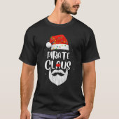 Funny Xmas Familie Matching Pirate Claus Santa Chr T-Shirt (Vorderseite)