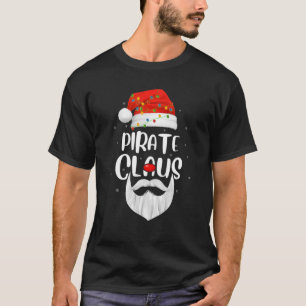 Funny Xmas Familie Matching Pirate Claus Santa Chr T-Shirt