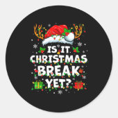 Funny Xmas Holiday Is It Christmas Break Yet Teach Runder Aufkleber (Vorderseite)
