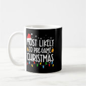 Funny Xmas Light Most Likely To Pre Game Christmas Kaffeetasse (Links)