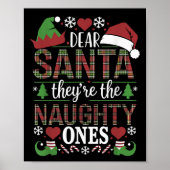 Funny Xmas Quote Dear Santa They're The Naughty On Poster (Vorne)
