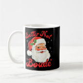 Funny Xmas Santa Claus Pun Better Not Boude Gift D Kaffeetasse (Links)